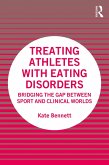 Treating Athletes with Eating Disorders (eBook, ePUB) Treating Athletes with Eating Disorders (eBook, ePUB)
