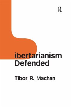 Libertarianism Defended (eBook, PDF) - Machan, Tibor R.