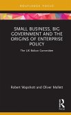 Small Business, Big Government and the Origins of Enterprise Policy (eBook, PDF)