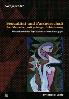 Sexualität und Partnerschaft bei Menschen mit geistiger Behinderung (eBook, PDF) - Bender, Svenja