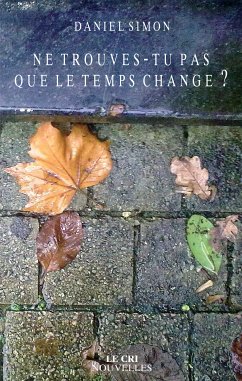 Ne trouves-tu pas que le temps change ? (eBook, ePUB) - Simon, Daniel