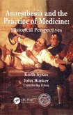 Anaesthesia and the Practice of Medicine: Historical Perspectives (eBook, PDF)