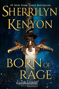 Born of Rage (The League: Eve of Destruction, #2) (eBook, ePUB) - Kenyon, Sherrilyn