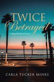 Twice Betrayed (eBook, ePUB) Twice Betrayed (eBook, ePUB)