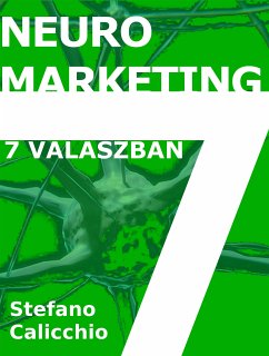 Neuromarketing 7 válaszban (eBook, ePUB) - Calicchio, Stefano