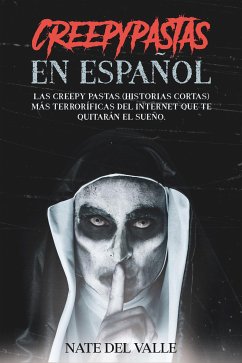 Creepypastas en Español (eBook, ePUB) - del Valle, Nate