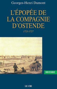 L’Épopée de la Compagnie d’Ostende (eBook, ePUB) - Dumont, Georges-Henri