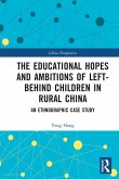The Educational Hopes and Ambitions of Left-Behind Children in Rural China (eBook, PDF)