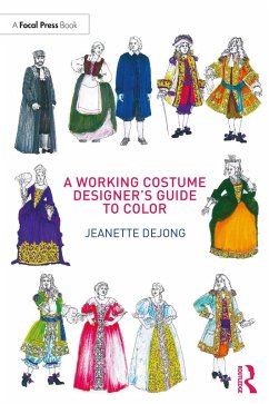 A Working Costume Designer's Guide to Color (eBook, ePUB) - Dejong, Jeanette