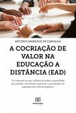 A Cocriação de Valor na Educação a Distância (EAD) (eBook, ePUB) A Cocriação de Valor na Educação a Distância (EAD) (eBook, ePUB)
