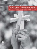 Éramos iglesia... en medio del pueblo. El legado de los Cristianos por el Socialismo en Chile 1971-1973 (eBook, ePUB)