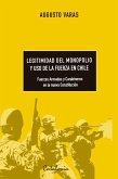 Legitimidad del monopolio y uso de la fuerza en Chile (eBook, ePUB)