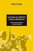 Legitimidad del monopolio y uso de la fuerza en Chile (eBook, ePUB) Legitimidad del monopolio y uso de la fuerza en Chile (eBook, ePUB)