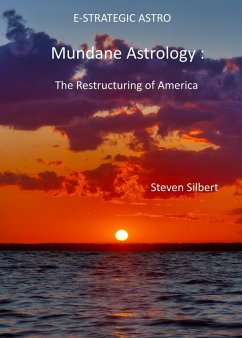 Mundane Astrology : The Restructuring of America (eBook, ePUB) Cover Mundane Astrology : The Restructuring of America (eBook, ePUB)