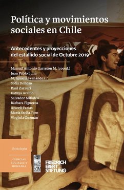 Política y movimientos sociales en Chile. Antecedentes y proyecciones del estallido social de Octubre de 2019 (eBook, ePUB) - Varios Autores