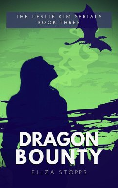 Cover Dragon Bounty (The Leslie Kim Serials, #3) (eBook, ePUB)