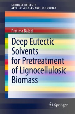 Deep Eutectic Solvents for Pretreatment of Lignocellulosic Biomass (eBook, PDF) - Bajpai, Pratima