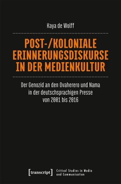Post-/koloniale Erinnerungsdiskurse in der Medienkultur (eBook, PDF) - de Wolff, Kaya