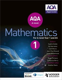 AQA A Level Mathematics Year 1 (AS) (eBook, ePUB) - Goldie, Sophie; Whitehouse, Susan; Hanrahan, Val; Moore, Cath; Muscat, Jean-Paul