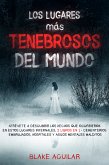 Los Lugares más Tenebrosos del Mundo (eBook, ePUB)