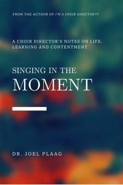 Singing in the Moment (eBook, ePUB) - Plaag, Joel