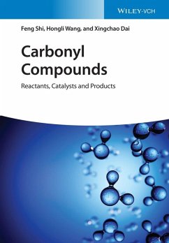 Carbonyl Compounds (eBook, ePUB) - Shi, Feng; Wang, Hongli; Dai, Xingchao
