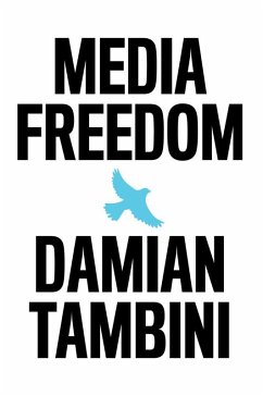 Media Freedom (eBook, ePUB) - Tambini, Damian