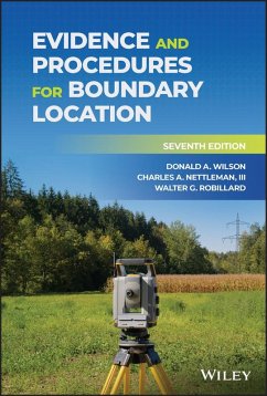 Evidence and Procedures for Boundary Location (eBook, PDF) - Wilson, Donald A.; Nettleman, Charles A.; Robillard, Walter G.