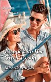 Escape with Her Greek Tycoon (eBook, ePUB)