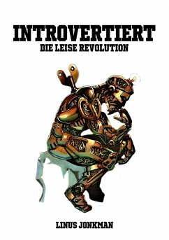 Introvertiert - Die leise Revolution (eBook, PDF) - Jonkman, Linus