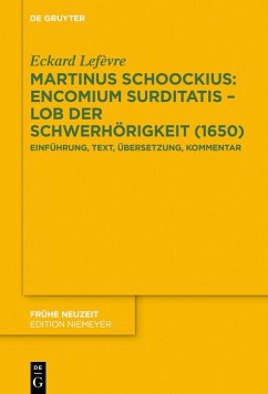 Martinus Schoockius: Encomium Surditatis - Lob der Schwerhörigkeit (1650) (eBook, PDF) - Lefèvre, Eckard