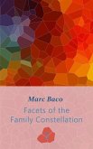 Facets of the Family Constellation -- Volume 2 (Facets of the Family Constellation 2) (eBook, ePUB) Facets of the Family Constellation -- Volume 2 (Facets of the Family Constellation 2) (eBook, ePUB)
