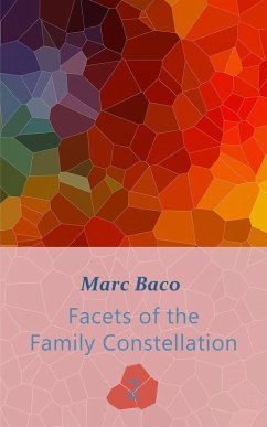 Cover Facets of the Family Constellation -- Volume 2 (Facets of the Family Constellation 2) (eBook, ePUB)
