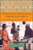 Vernacular Catholicism, Vernacular Saints (eBook, ePUB)