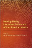 Meaning-Making, Internalized Racism, and African American Identity (eBook, ePUB)