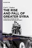 The Rise and Fall of Greater Syria (eBook, PDF)