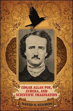 Edgar Allan Poe, Eureka, and Scientific Imagination (eBook, ePUB) - Stamos, David N.