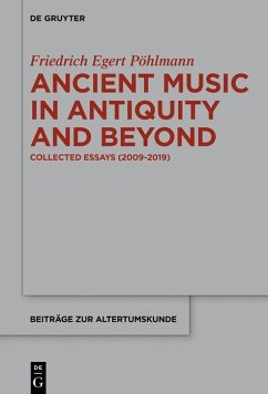 Ancient Music in Antiquity and Beyond (eBook, PDF) - Pöhlmann, Egert