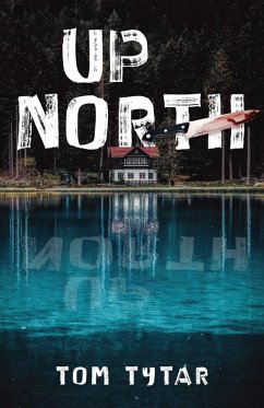 UP NORTH (eBook, ePUB) - Tytar, Tom