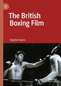 The British Boxing Film (eBook, PDF) - Glynn, Stephen