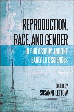Cover Reproduction, Race, and Gender in Philosophy and the Early Life Sciences (eBook, ePUB)
