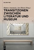 Transitzonen zwischen Literatur und Museum (eBook, PDF)