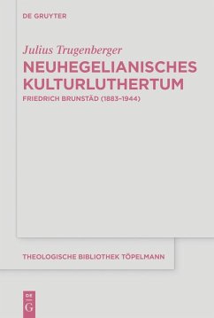 Neuhegelianisches Kulturluthertum (eBook, PDF) - Trugenberger, Julius