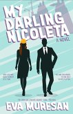 My Darling Nicoleta (eBook, ePUB) My Darling Nicoleta (eBook, ePUB)