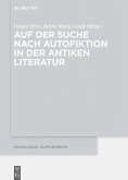 Auf der Suche nach Autofiktion in der antiken Literatur (eBook, PDF)
