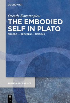 The Embodied Self in Plato (eBook, PDF) - Karatzoglou, Orestis
