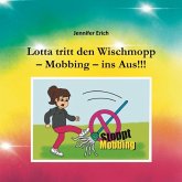 Lotta tritt den Wischmopp - Mobbing - ins Aus!!!