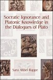 Socratic Ignorance and Platonic Knowledge in the Dialogues of Plato (eBook, ePUB)