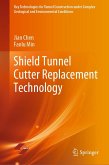 Shield Tunnel Cutter Replacement Technology (eBook, PDF)