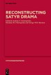 Reconstructing Satyr Drama (eBook, PDF) - Bild 1